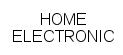 HOME ELECTRONIC